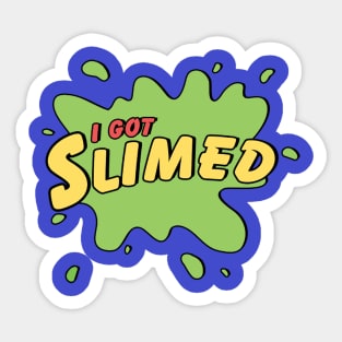 I Got Slimed Sticker